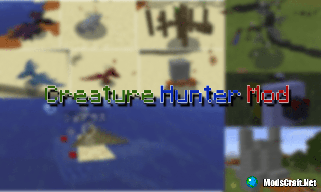 Мод: Creature Hunter 0.14.0/0.13.1/0.13.0