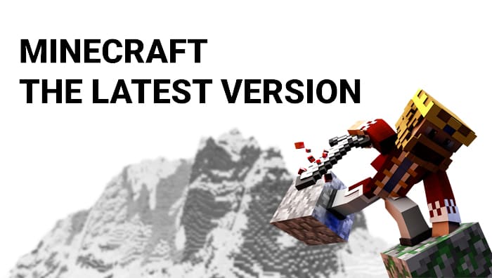 The latest version of Minecraft