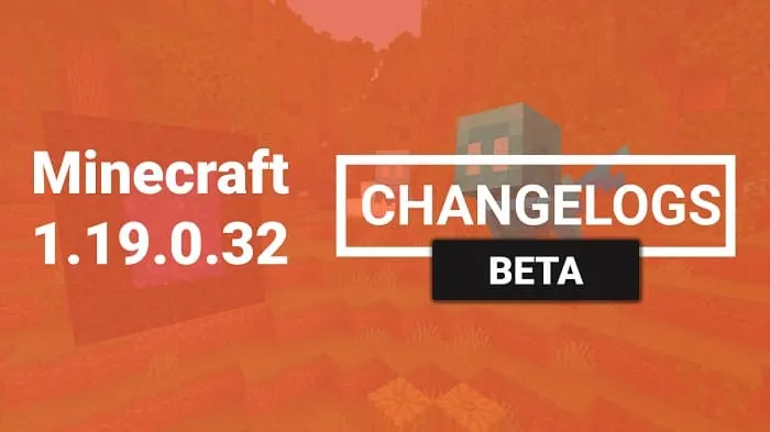Minecraft 1.19.0.32