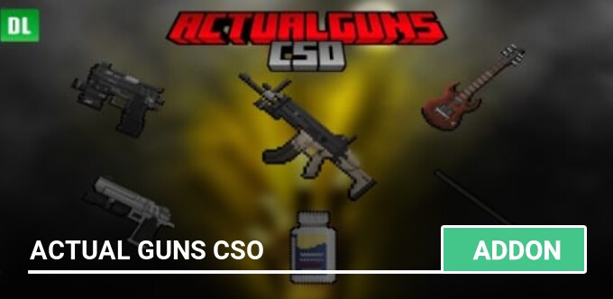 Mod: Actual Guns CSO