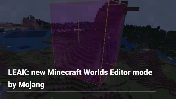 Minecraft's world editor mode was leaked!