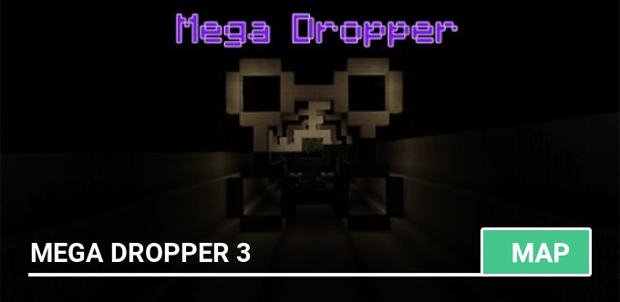 Map: Mega Dropper 3