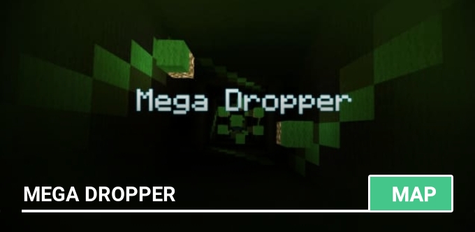 Map: Mega Dropper