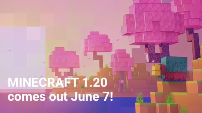 Minecraft 1.20 will be released on June 7