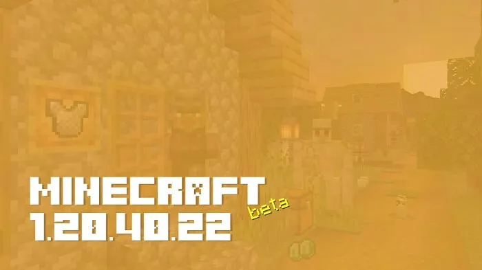 Minecraft 1.20.40.22