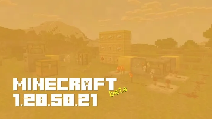 Minecraft 1.20.50.21