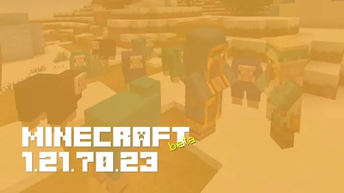 Minecraft 1.21.70.23